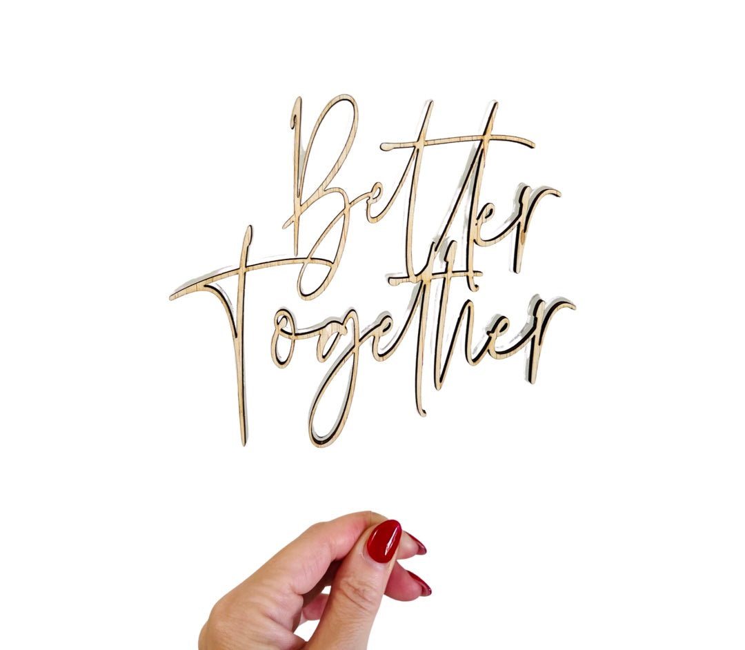 Better Together Cake Topper