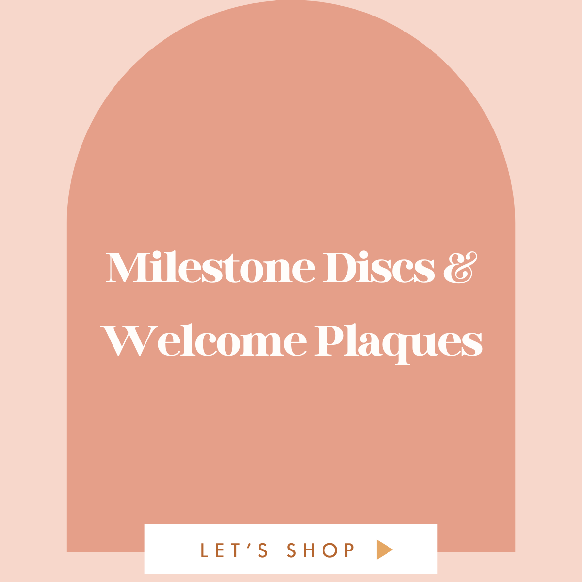 Milestone Discs & Welcome Plaques